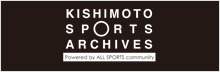 KISHIMOTO SPORTS ARCHIVES